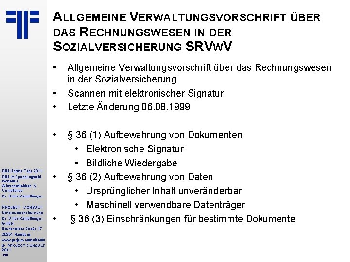 ALLGEMEINE VERWALTUNGSVORSCHRIFT ÜBER DAS RECHNUNGSWESEN IN DER SOZIALVERSICHERUNG SRVWV • • EIM Update Tage