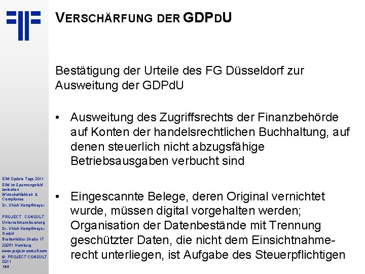 VERSCHÄRFUNG DER GDPDU Bestätigung der Urteile des FG Düsseldorf zur Ausweitung der GDPd. U