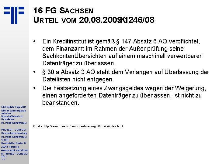 16 FG SACHSEN URTEIL VOM 20. 08. 2009 K 1246/08 • • • EIM