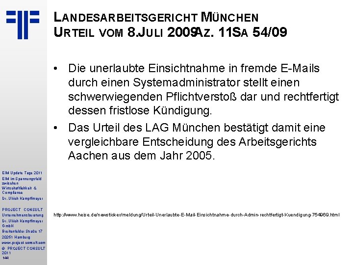 LANDESARBEITSGERICHT MÜNCHEN URTEIL VOM 8. JULI 2009 AZ. 11 SA 54/09 • Die unerlaubte