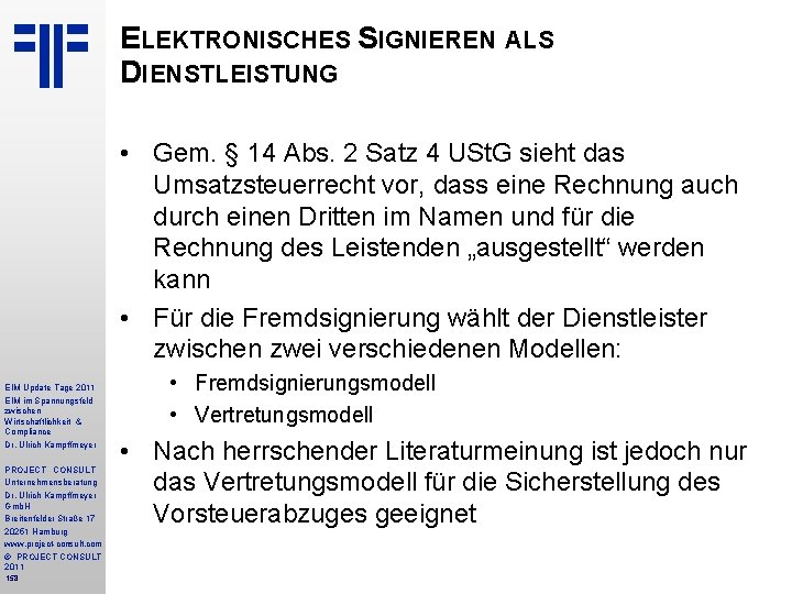 ELEKTRONISCHES SIGNIEREN ALS DIENSTLEISTUNG • Gem. § 14 Abs. 2 Satz 4 USt. G