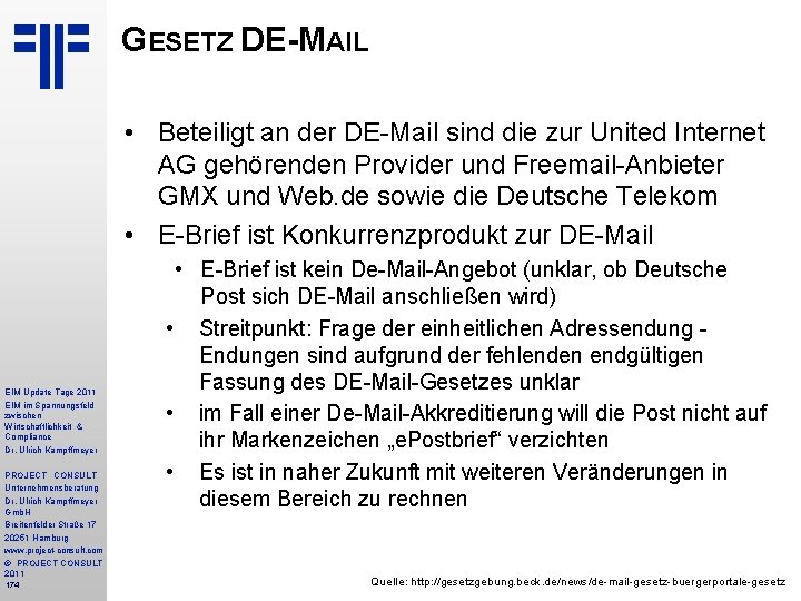 GESETZ DE-MAIL • Beteiligt an der DE-Mail sind die zur United Internet AG gehörenden