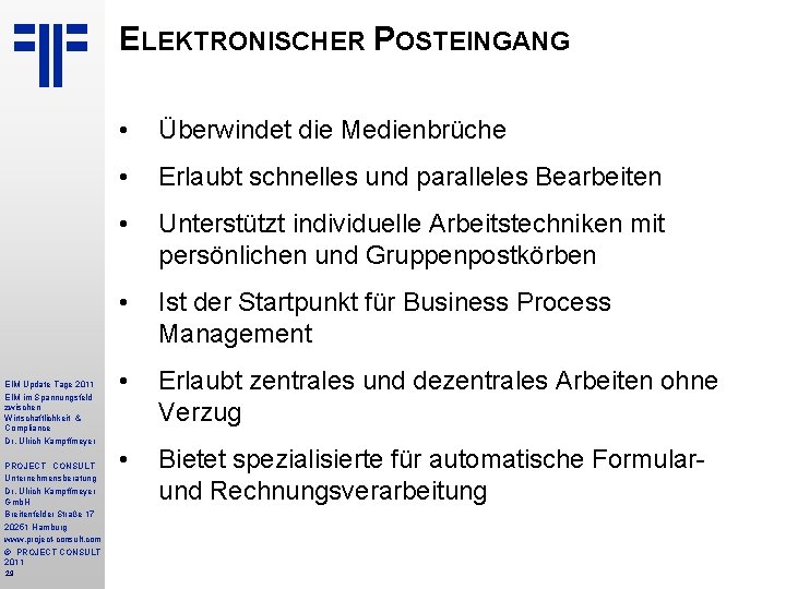 ELEKTRONISCHER POSTEINGANG EIM Update Tage 2011 EIM im Spannungsfeld zwischen Wirtschaftlichkeit & Compliance Dr.