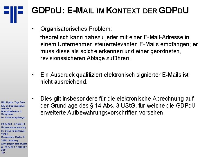 GDPDU: E-MAIL IM KONTEXT DER GDPDU EIM Update Tage 2011 EIM im Spannungsfeld zwischen