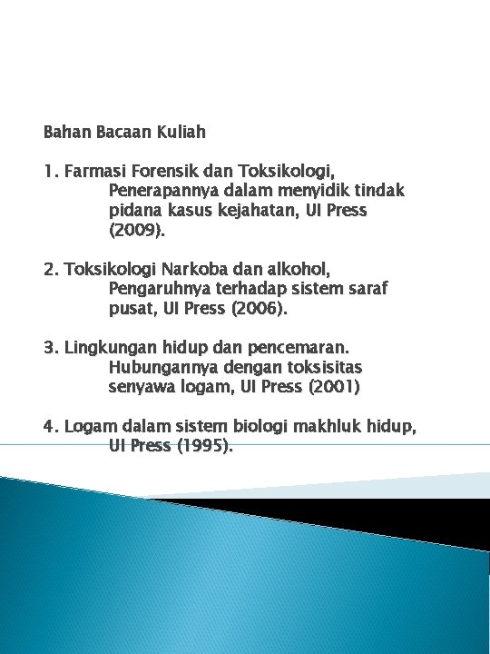 Bahan Bacaan Kuliah 1. Farmasi Forensik dan Toksikologi, Penerapannya dalam menyidik tindak pidana kasus