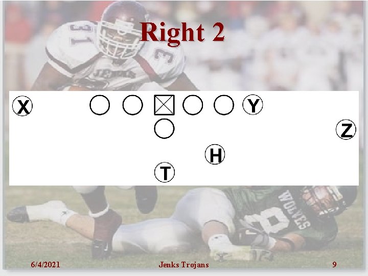 Right 2 6/4/2021 Jenks Trojans 9 