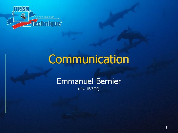 Communication Emmanuel Bernier (rév. 15/3/09) 1 