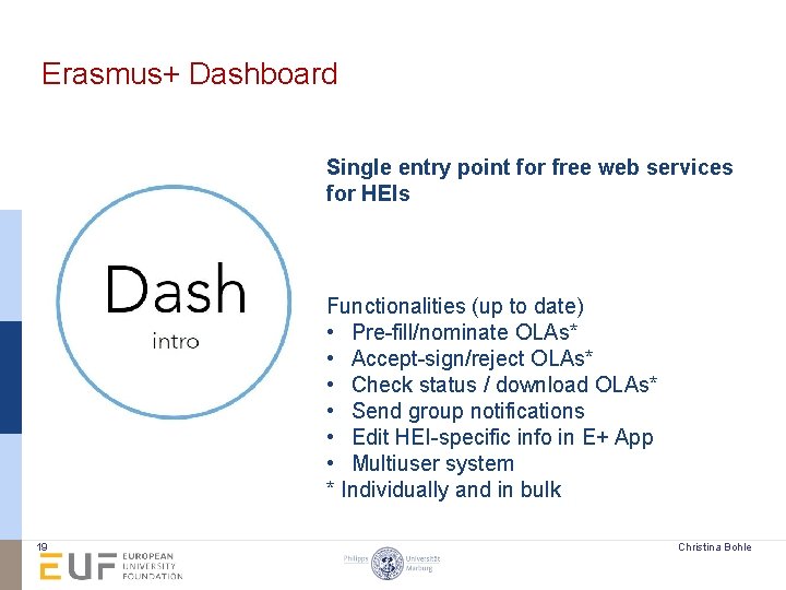 Erasmus+ Dashboard Single entry point for free web services for HEIs Functionalities (up to