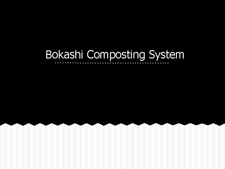 Bokashi Composting System 
