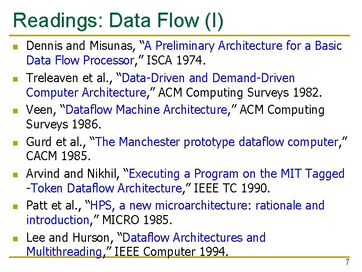 Readings: Data Flow (I) n n n n Dennis and Misunas, “A Preliminary Architecture