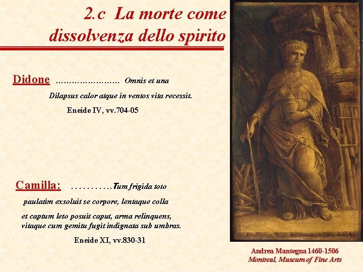 2. c La morte come dissolvenza dello spirito Didone ………… Omnis et una Dilapsus