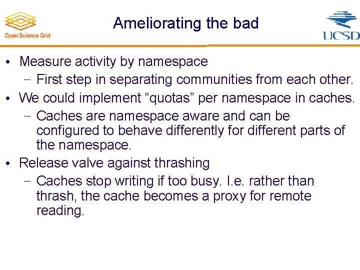 Ameliorating the bad • Measure activity by namespace − First step in separating communities