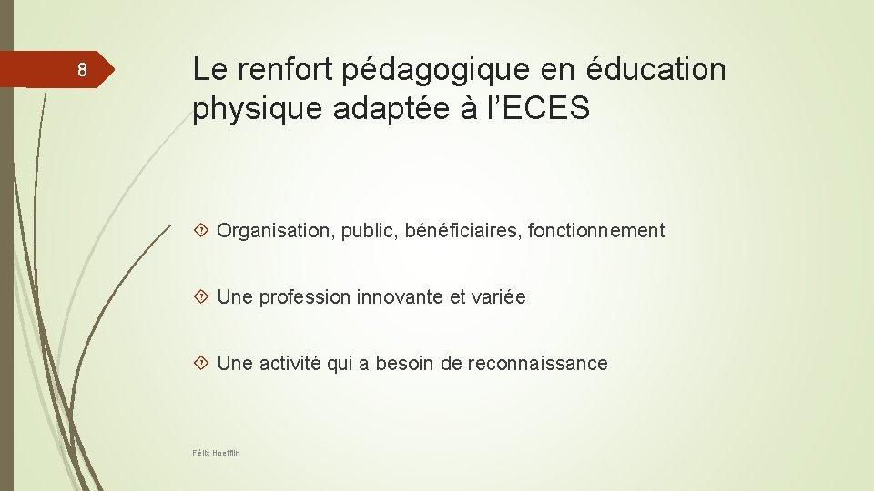 8 Le renfort pédagogique en éducation physique adaptée à l’ECES Organisation, public, bénéficiaires, fonctionnement