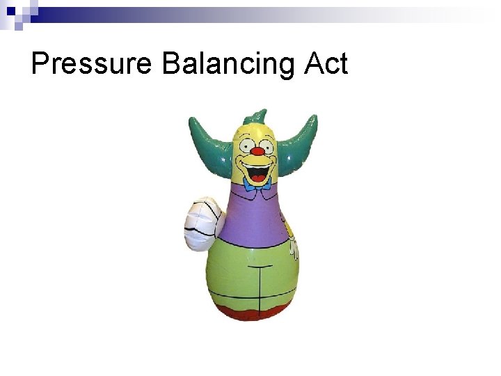 Pressure Balancing Act 