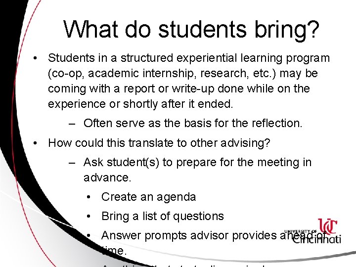 What do students bring? • Students in a structured experiential learning program (co-op, academic
