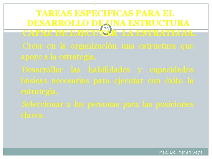 . TAREAS ESPECIFICAS PARA EL DESARROLLO DE UNA ESTRUCTURA 78 CAPAZ DE EJECUTAR LA