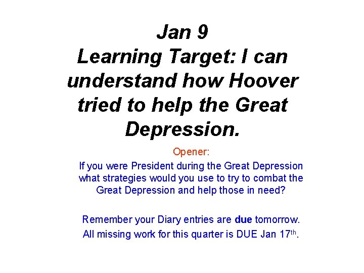 Jan 9 Learning Target: I can understand how Hoover tried to help the Great