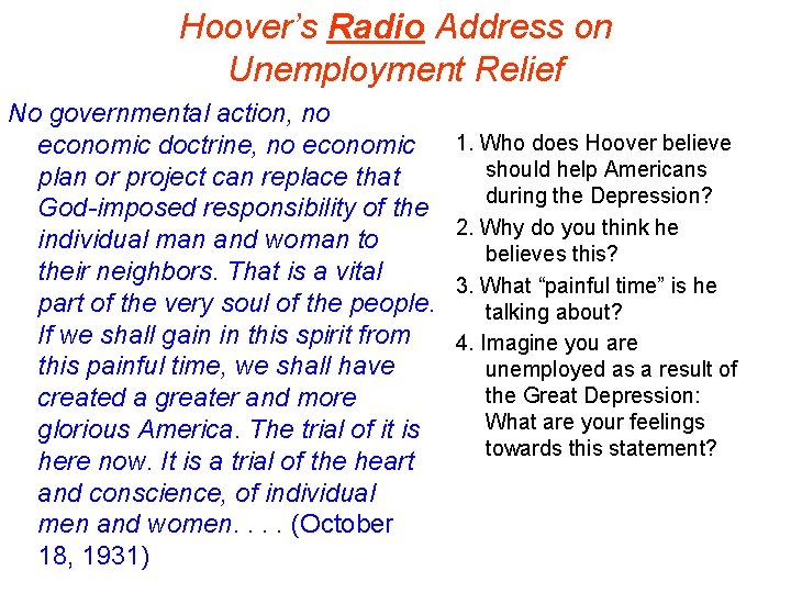 Hoover’s Radio Address on Unemployment Relief No governmental action, no economic doctrine, no economic
