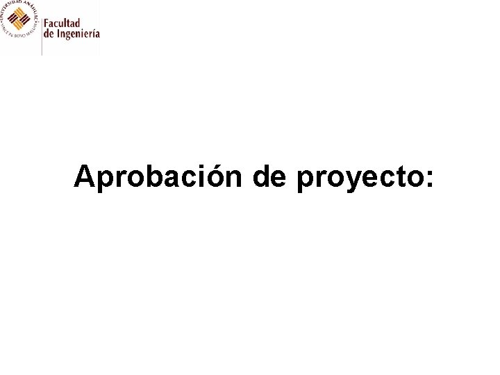 Aprobación de proyecto: 