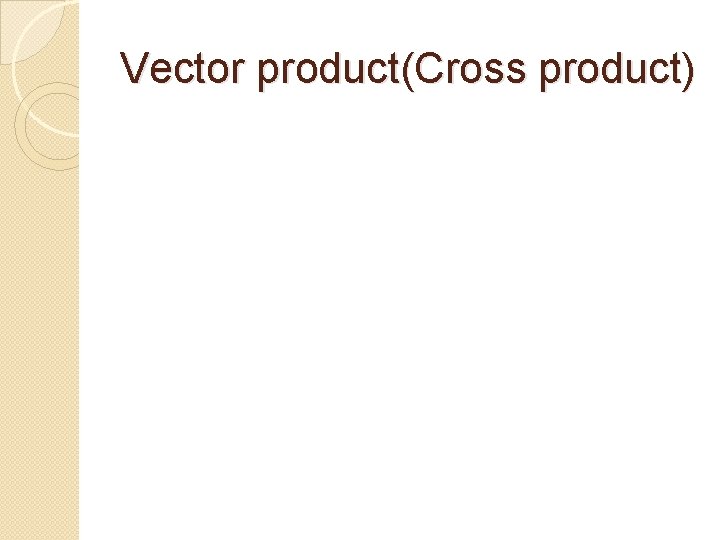 Vector product(Cross product) 