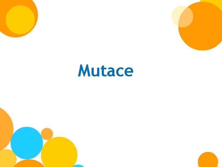 Mutace Mutace