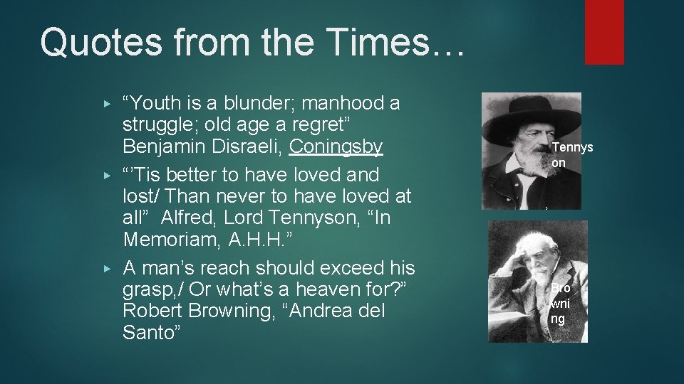 Quotes from the Times… ▶ ▶ ▶ “Youth is a blunder; manhood a struggle;