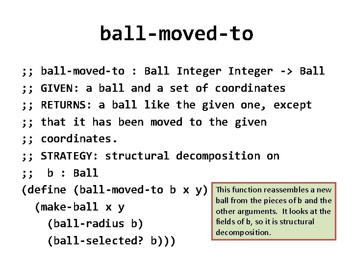 ball-moved-to ; ; ball-moved-to : Ball Integer -> Ball ; ; GIVEN: a ball