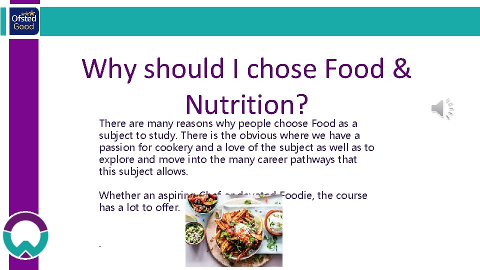 Why should I chose Food & Nutrition? There are many reasons why people choose