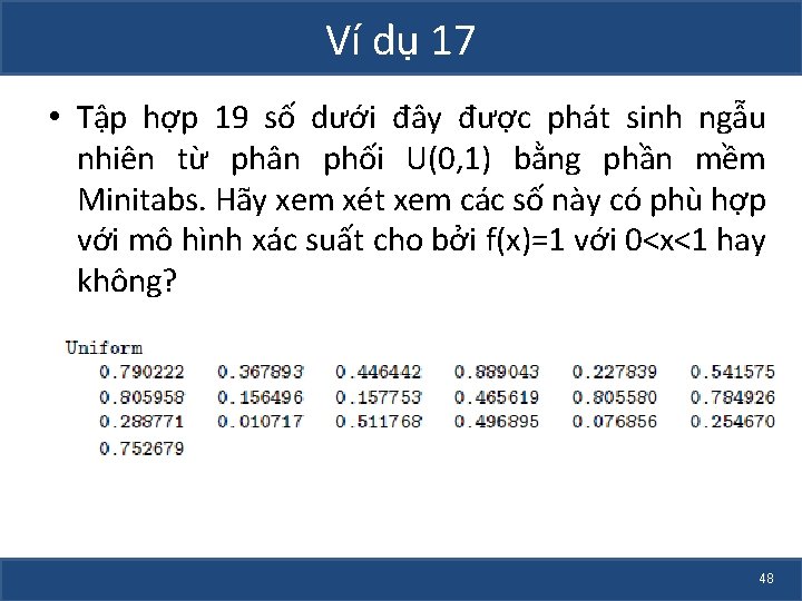 Ví dụ 17 • Tập hợp 19 số dưới đây được phát sinh ngẫu
