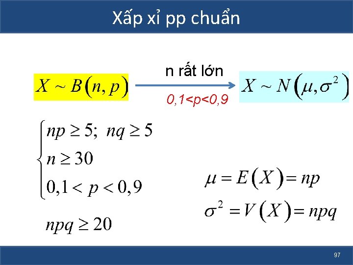 Xấp xỉ pp chuẩn n rất lớn 0, 1<p<0, 9 97 