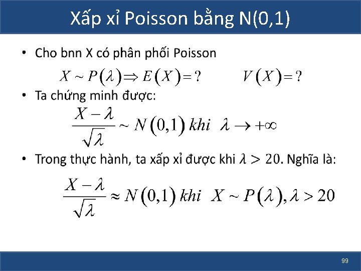 Xấp xỉ Poisson bằng N(0, 1) • 99 