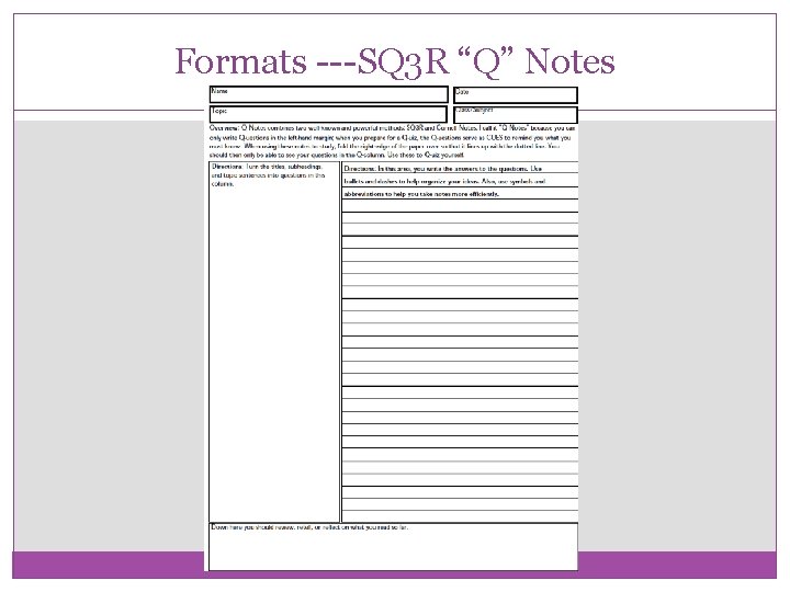 Formats ---SQ 3 R “Q” Notes 