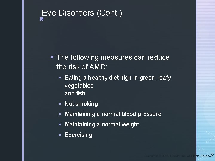 Eye Disorders (Cont. ) z § The following measures can reduce the risk of