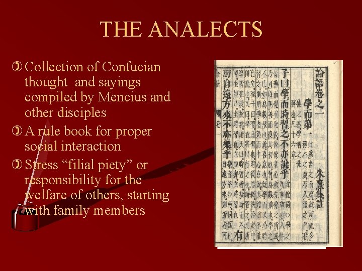 THE ANALECTS ) Collection of Confucian thought and sayings compiled by Mencius and other