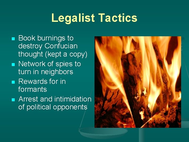 Legalist Tactics n n Book burnings to destroy Confucian thought (kept a copy) Network