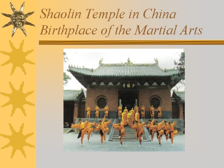 Shaolin Temple in China Birthplace of the Martial Arts 