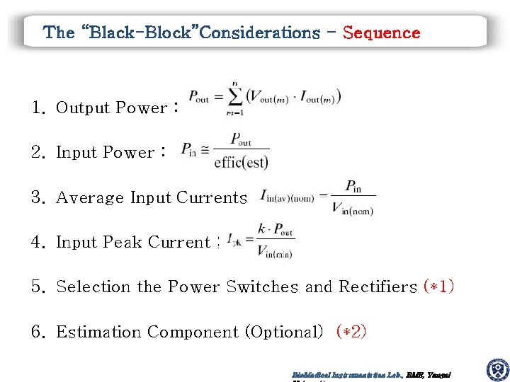 The “Black-Block”Considerations - Sequence 1. Output Power : 2. Input Power : 3. Average