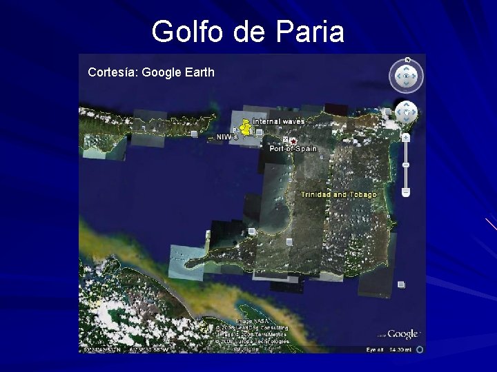 Golfo de Paria Cortesía: Google Earth 