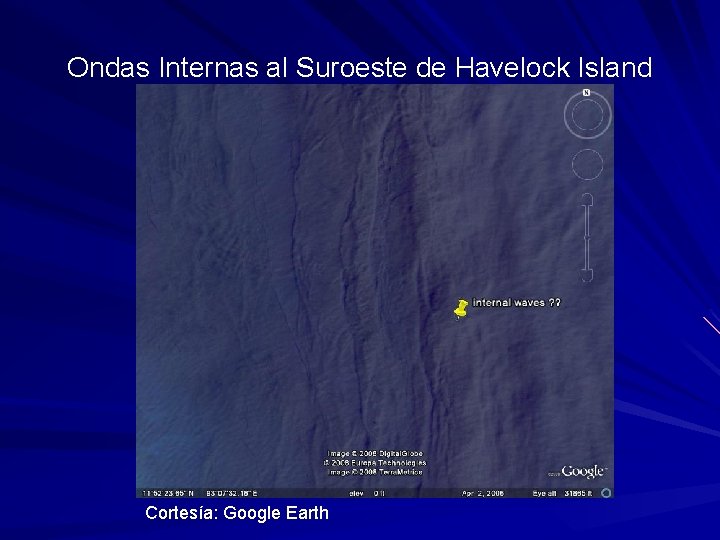 Ondas Internas al Suroeste de Havelock Island Cortesía: Google Earth 