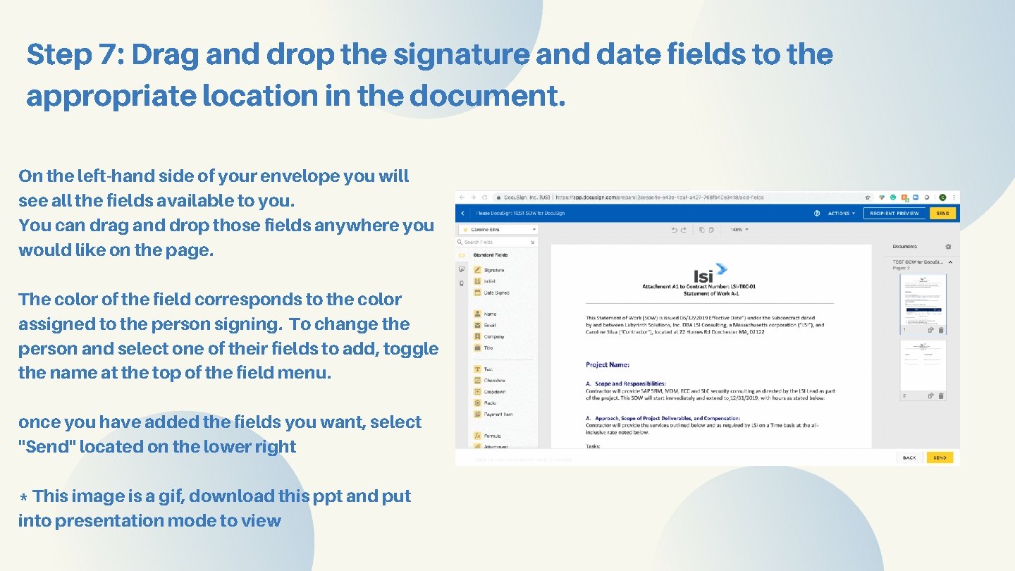 Step 7: Drag and drop the signature and date fields to the appropriate location