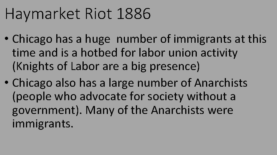 Haymarket Riot 1886 • Chicago has a huge number of immigrants at this time