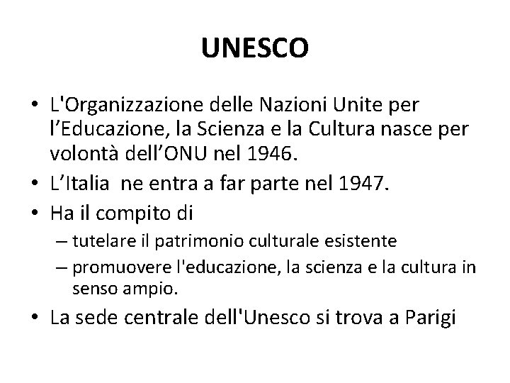 UNESCO • L'Organizzazione delle Nazioni Unite per l’Educazione, la Scienza e la Cultura nasce