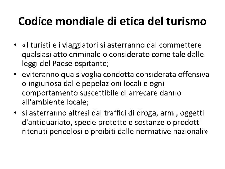 Codice mondiale di etica del turismo • «I turisti e i viaggiatori si asterranno