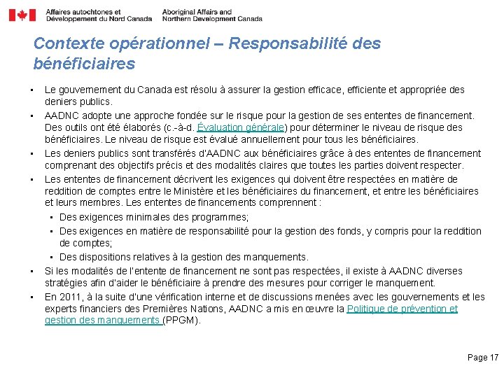 Contexte opérationnel – Responsabilité des bénéficiaires • • • Le gouvernement du Canada est