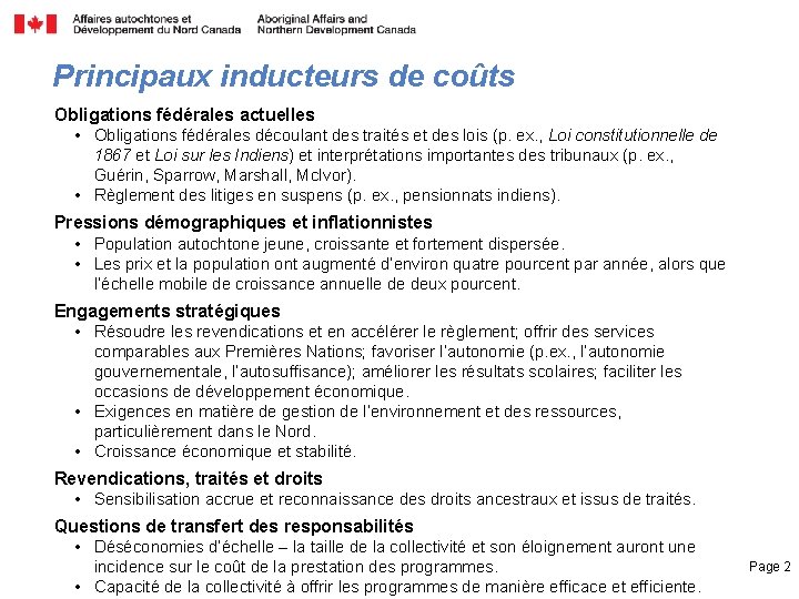 Principaux inducteurs de coûts Obligations fédérales actuelles • Obligations fédérales découlant des traités et