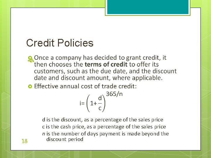 Credit Policies 18 d is the discount, as a percentage of the sales price