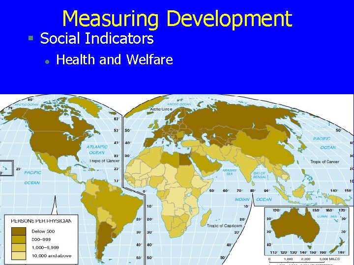 Measuring Development § Social Indicators l Health and Welfare Measuring Development § Social Indicators l Health and Welfare
