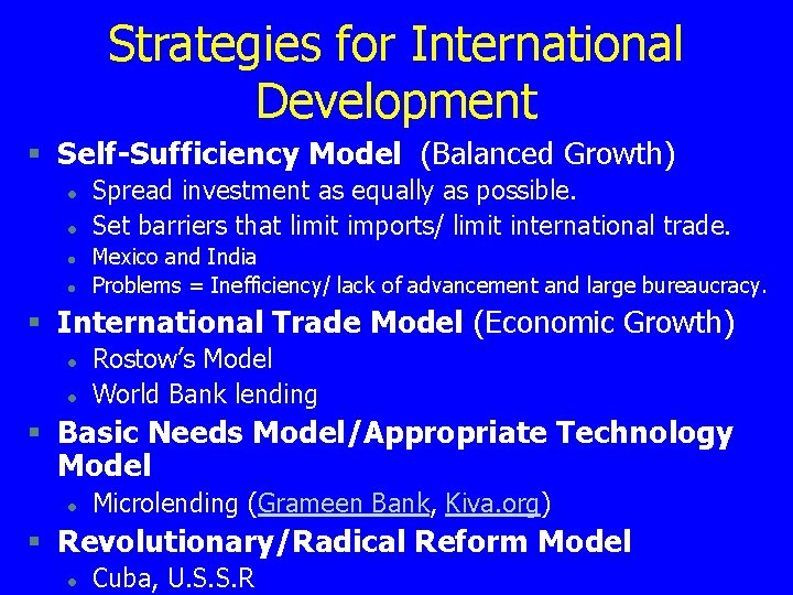 Strategies for International Development § Self-Sufficiency Model (Balanced Growth) l l Spread investment as Strategies for International Development § Self-Sufficiency Model (Balanced Growth) l l Spread investment as