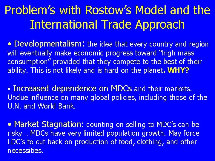Problem’s with Rostow’s Model and the International Trade Approach • Developmentalism: the idea that Problem’s with Rostow’s Model and the International Trade Approach • Developmentalism: the idea that