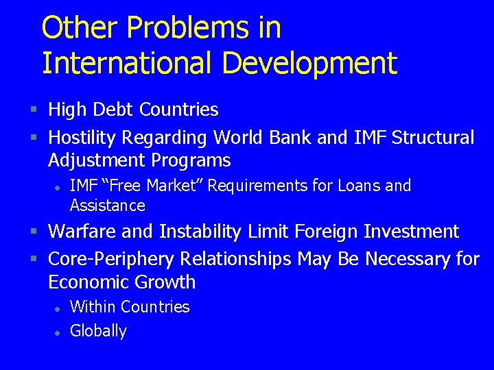 Other Problems in International Development § High Debt Countries § Hostility Regarding World Bank Other Problems in International Development § High Debt Countries § Hostility Regarding World Bank